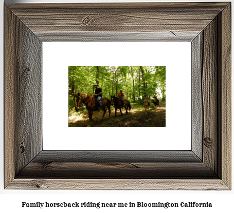 family horseback riding near me in Bloomington, California